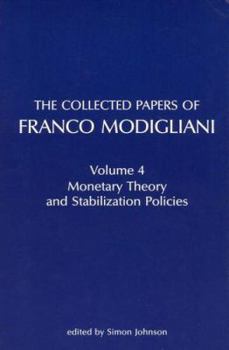 Hardcover The Collected Papers of Franco Modigliani: Monetary Theory and Stabilization Policies Book