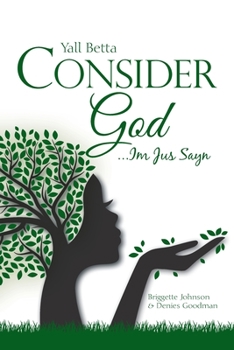 Paperback Yall Betta Consider God...Imjussayn Book