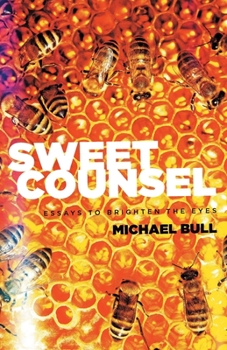 Paperback Sweet Counsel: Essays to Brighten the Eyes Book