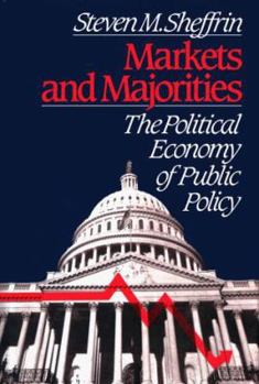 Hardcover Markets and Majorities: The Political Economy of Public Policy Book