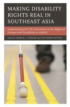 Paperback Making Disability Rights Real in Southeast Asia: Implementing the UN Convention on the Rights of Persons with Disabilities in ASEAN Book