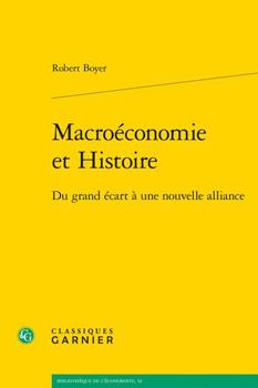 Paperback Macroeconomie Et Histoire: Du Grand Ecart a Une Nouvelle Alliance [French] Book