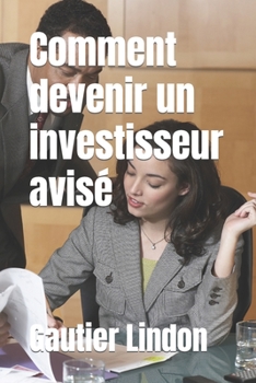 Paperback Comment devenir un investisseur avisé [French] Book