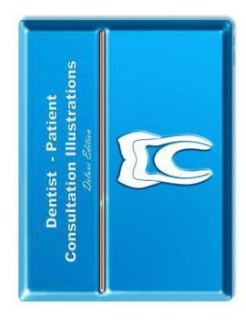 Paperback Dentist-Patient Consultation Illustrations - Deluxe Edition: Exam Room Portfolio Book