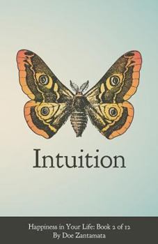 Paperback Happiness in Your Life - Book Two: Intuition Book