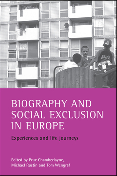 Paperback Biography and Social Exclusion in Europe: Experiences and Life Journeys Book