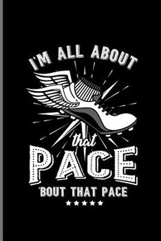 I'm All about That Pace Bout That Pace : Climber Mountaineer Hiker Notebooks Gift (6 X9 ) Dot Grid Notebook