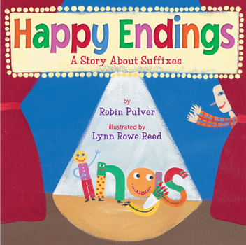 Happy Endings: A Story about Suffixes - Book  of the Mr. Wright's Class