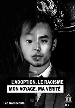 Paperback L'adoption, le racisme, mon voyage, ma vérité [French] Book