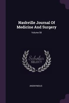 Paperback Nashville Journal Of Medicine And Surgery; Volume 58 Book