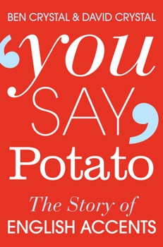 Paperback You Say Potato: The Story of English Accents Book