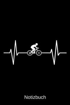 Notizbuch: Herzschlag Fahrrad: A5 Notizbuch | Liniert 120 Seiten | Geschenk/Geschenkidee zum Geburtstag | Weihnachten | Ostern | Vatertag | Muttertag | Namenstag (German Edition)