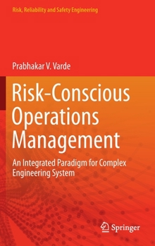 Hardcover Risk-Conscious Operations Management: An Integrated Paradigm for Complex Engineering System Book