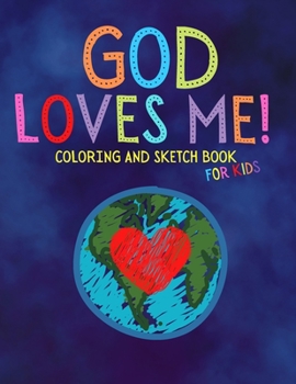 Paperback God Loves Me Coloring and Sketch Book For Kids Book