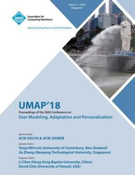 Paperback Umap '18: Proceedings of the 26th Conference on User Modeling, Adaptation and Personalization Book