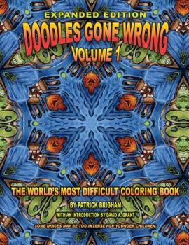 Paperback Doodles Gone Wrong Volume 1: The Worlds Most Difficult Coloring Book