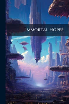 Paperback Immortal Hopes Book