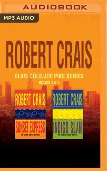 MP3 CD Robert Crais - Elvis Cole/Joe Pike Series: Books 6 & 7: Sunset Express & Indigo Slam Book