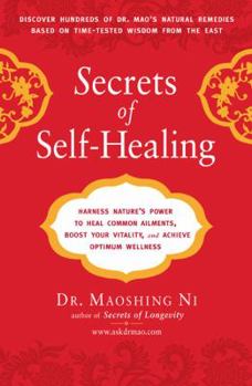 Hardcover Secrets of Self-Healing: Harness Nature's Power to Heal Common Ailments, Boost Your Vitality, and Achieve Optimum Wellness Book