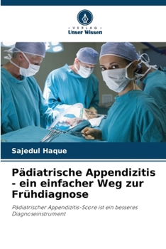 Paperback Pädiatrische Appendizitis - ein einfacher Weg zur Frühdiagnose [German] Book