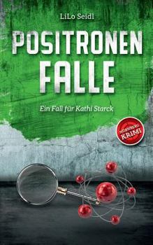 Paperback Positronenfalle: Ein Fall für Kathi Starck [German] Book