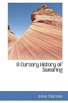 Hardcover A Cursory History of Swearing Book