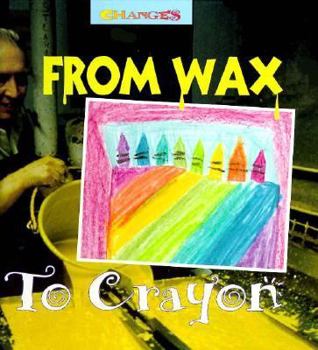 Hardcover From Wax to Crayon: A Photo Essay Book