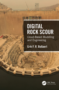 Hardcover Digital Rock Scour: Cloud-Based Modelling and Engineering Book