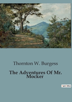 Paperback The Adventures Of Mr. Mocker Book