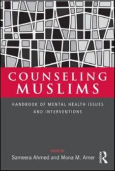 Hardcover Counseling Muslims: Handbook of Mental Health Issues and Interventions Book