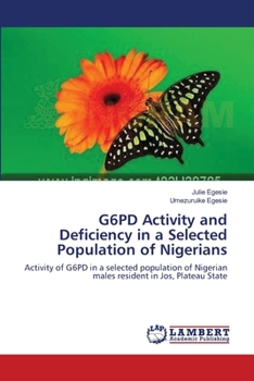 Paperback G6PD Activity and Deficiency in a Selected Population of Nigerians Book