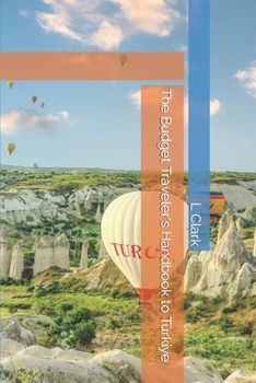 Paperback The Budget Traveler's Handbook to Türkiye Book