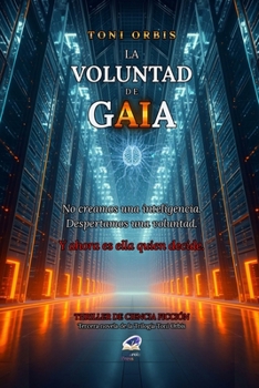Paperback La Voluntad de GAIA (Spanish Edition) [Spanish] Book