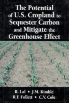 Hardcover The Potential of U.S. Cropland to Sequester Carbon and Mitigate the Greenhouse Effect Book