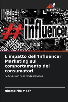 Paperback L'impatto dell'Influencer Marketing sul comportamento dei consumatori [Italian] Book