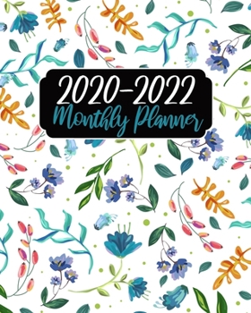 2020-2022 Monthly Planner: White Floral, 36 Months Calendar Agenda Schedule Organizer January 2020 to December 20222 With Holidays and inspirational Quotes