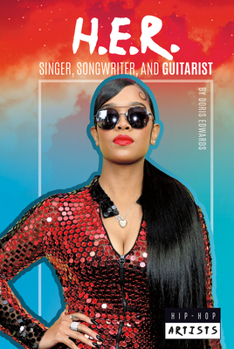 Library Binding H.E.R.: Singer Songwriter and Guitarist: Singer, Songwriter, and Guitarist Book