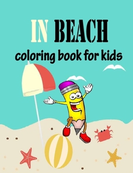 Paperback in beach coloring book for kids: A Coloring and Activity Book for Kids age 4-8 Book