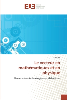 Paperback Le vecteur en mathématiques et en physique [French] Book