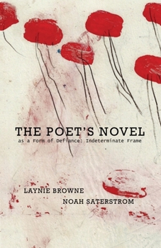 Paperback The Poet's Novel as a Form of Defiance: Indeterminate Frame Book