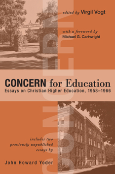 Hardcover Concern for Education: Essays on Christian Higher Education, 1958-1966 Book