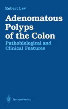 Paperback Adenomatous Polyps of the Colon: Pathobiological and Clinical Features Book