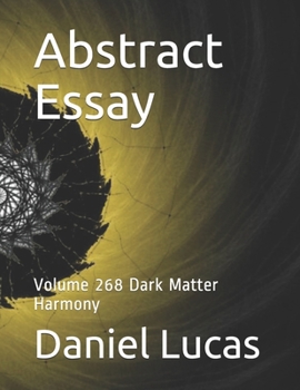 Paperback Abstract Essay: Volume 268 Dark Matter Harmony Book