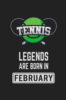Tennis Legends Are Born In February: Tennis Notebook Gift for Kids, Boys & Girls Tennis Lovers Birthday Gift