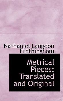 Metrical Pieces : Translated and Original
