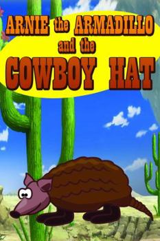 Paperback Arnie the Armadillo and the Cowboy Hat Book