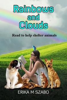 Paperback Rainbows and Clouds: Read to Help Shelter Animals Book