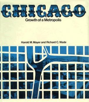 Hardcover Chicago : Growth of a Metropolis Book