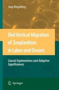 Hardcover Diel Vertical Migration of Zooplankton in Lakes and Oceans: Causal Explanations and Adaptive Significances Book