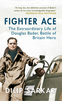 Paperback Fighter Ace: The Extraordinary Life of Douglas Bader, Battle of Britain Hero Book